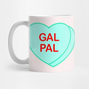 Conversation Heart: Gal Pal Mug